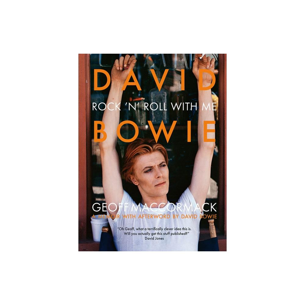 David Bowie: Rock 'n' Roll with Me - by Geoff Maccormack (Hardcover)